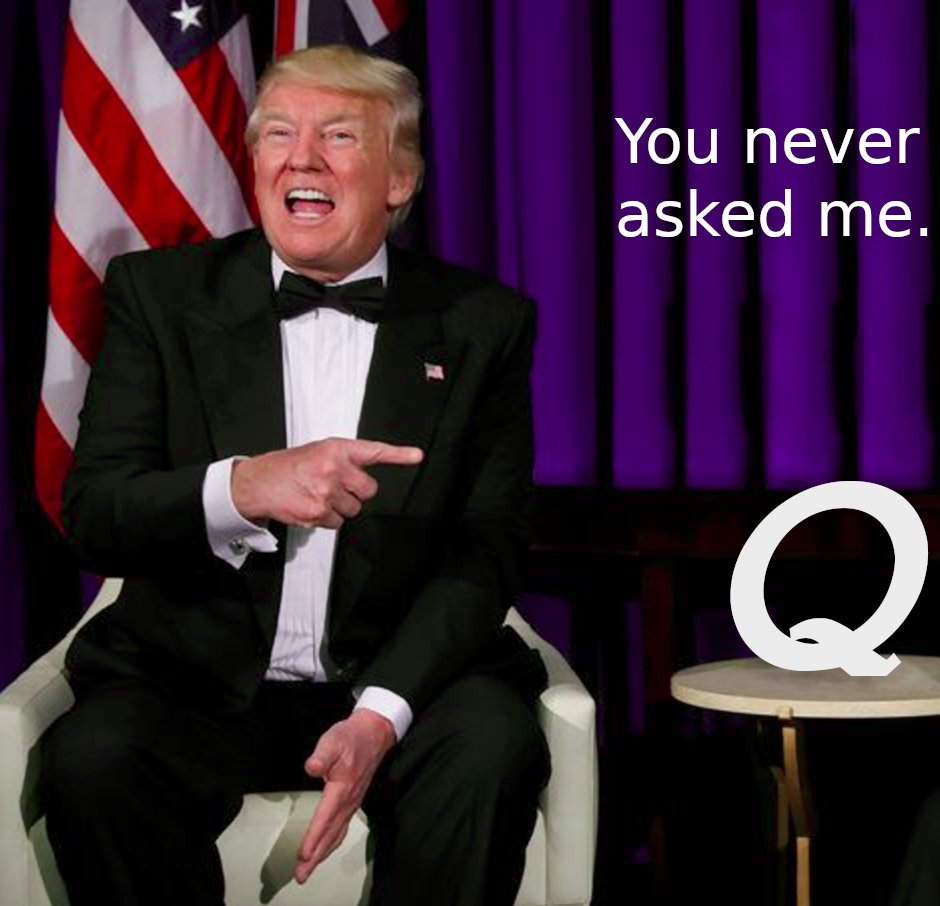 WHO IS Q, MR PRESIDENT?